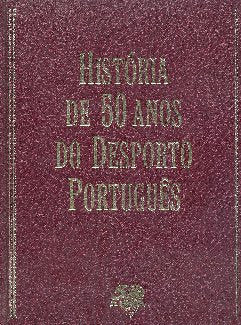 História de 50 Anos do Desporto Português, de 