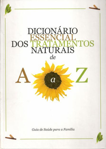 Dicionário Essencial dos Tratamentos Naturais