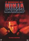 O Regresso do Ninja Americano - Filme DVD