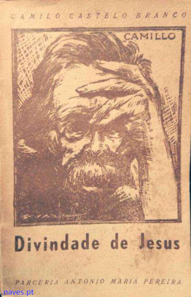 Camilo Castelo Branco-, Divindade de Jesus  e mais