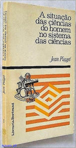 Jean Piaget-, "A situação das ciências do homem"