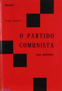 Georges Marchais -, "O Partido Comunista"