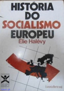 Élie Halévy -, "História do Socialismo Europeu"