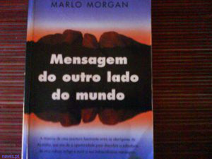 Marlo Morgan -, "Mensagem do Outro Lado do Mundo"