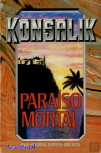 Heinz Konsalik, "Paraíso Mortal"