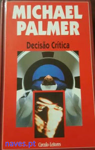 Michael Palmer, "Decisão Crítica"