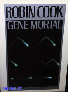 Robin Cook, "Gene Mortal"