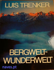 Luis Trenker, "Bergwelt-Wunderwelt"